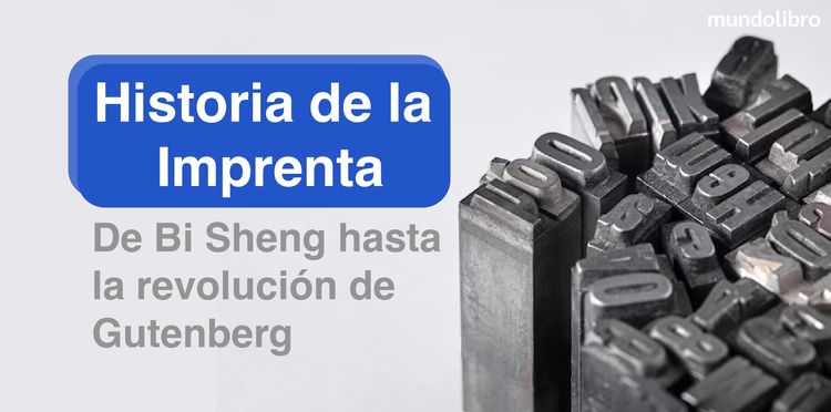 La Historia de la Imprenta: Desde la imprenta de tipos móviles de Bì Shèng hasta la Revolución de Gutenberg